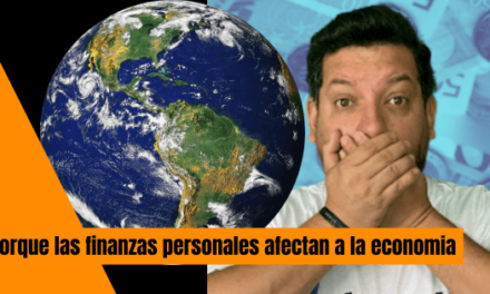 POR QUE LAS FINANZAS PERSONALES AFECTAN A LA ECONOMIA