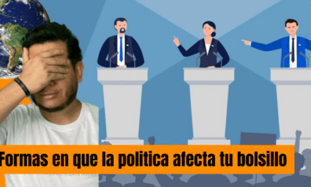 3 FORMAS COMO LAS POLITICAS ECONOMICAS AFECTAN TU BOLSILLO