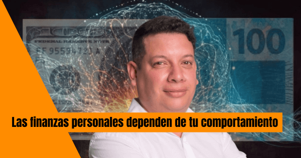 POR QUÉ LAS FINANZAS PERSONALES DEPENDEN DE TU COMPORTAMIENTO 2025