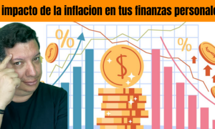 INFLACIÓN Y FINANZAS PERSONALES: QUE DEBES SABER 2025