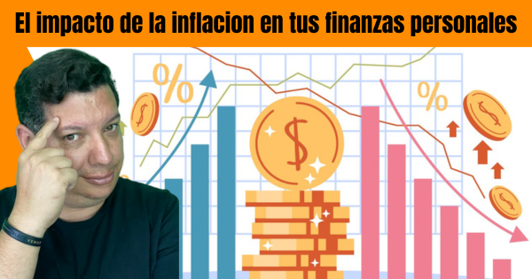 INFLACIÓN Y FINANZAS PERSONALES: QUE DEBES SABER 2025