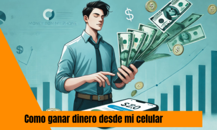 COMO GANAR DINERO DESDE MI CELULAR: Paso a paso para Empezar este 2025