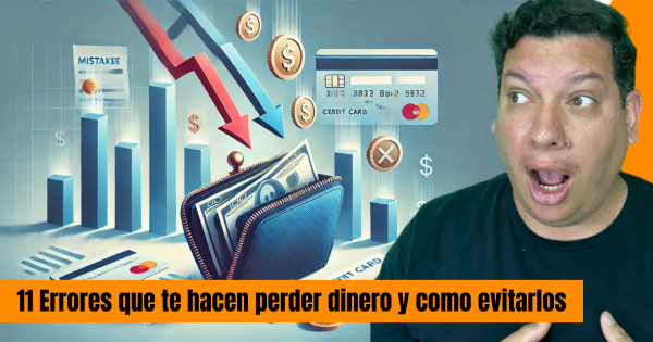 11 ERRORES QUE TE HACEN PERDER DINERO Y CÓMO EVITARLOS - Gusfinanzas