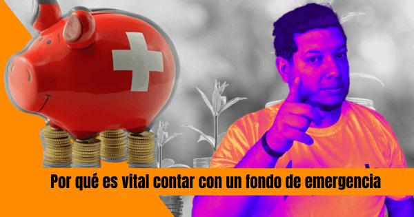 Por que es vital contar con un fondo de emergencia