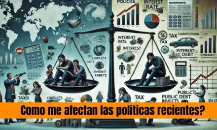 ¿Cómo me afectan las políticas económicas recientes este 2025?