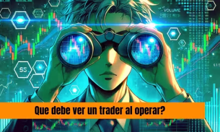 ¿Qué debe ver un trader al operar? Guía esencial para el éxito en el trading el 2025