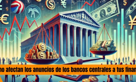 ¿Cómo afectan los anuncios de los bancos centrales a tus finanzas este 2025?