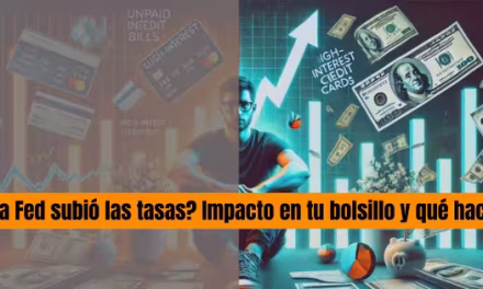 ¿La Fed subió las tasas? Impacto en tu bolsillo este 2025