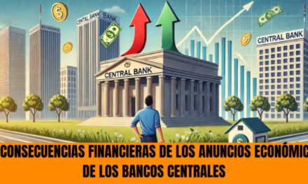 10 consecuencias financieras de los anuncios económicos de los bancos centrales