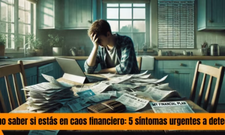 Cómo saber si estás en caos financiero: 5 síntomas urgentes a detectar